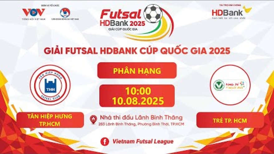 Xem trực tiếp Tân Hiệp Hưng vs Trẻ TP.HCM tại giải Futsal HDBank Cúp Quốc gia 2025